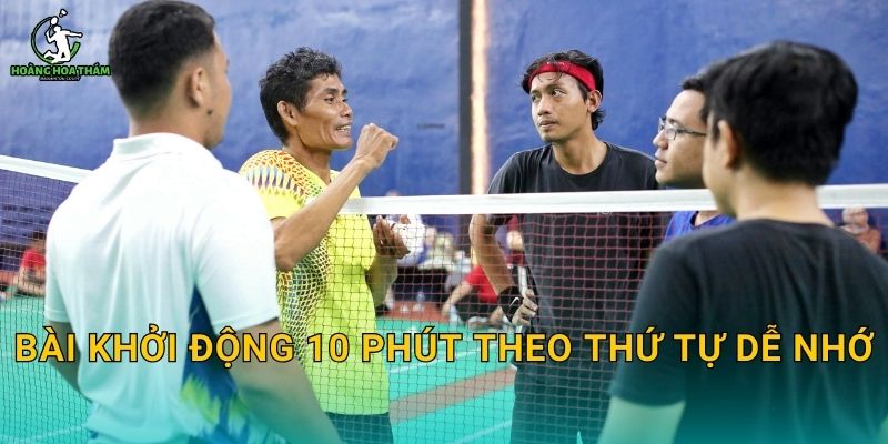 Bài khởi động 10 phút theo thứ tự dễ nhớ