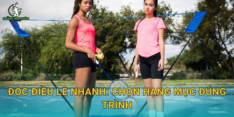 Đọc điều lệ nhanh: chọn hạng mục đúng trình