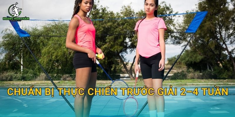 Chuẩn bị thực chiến trước giải 2–4 tuần
