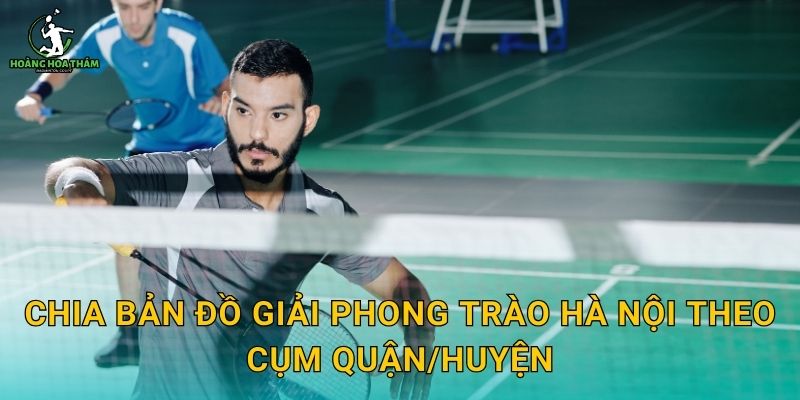 Chia bản đồ giải phong trào Hà Nội theo cụm quận/huyện