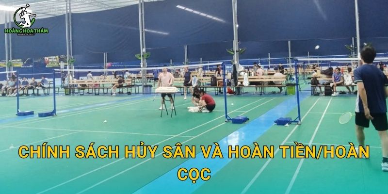 Chính sách hủy sân và hoàn tiền/hoàn cọc