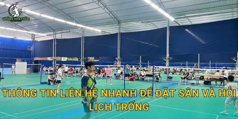 Thông tin liên hệ nhanh để đặt sân và hỏi lịch trống