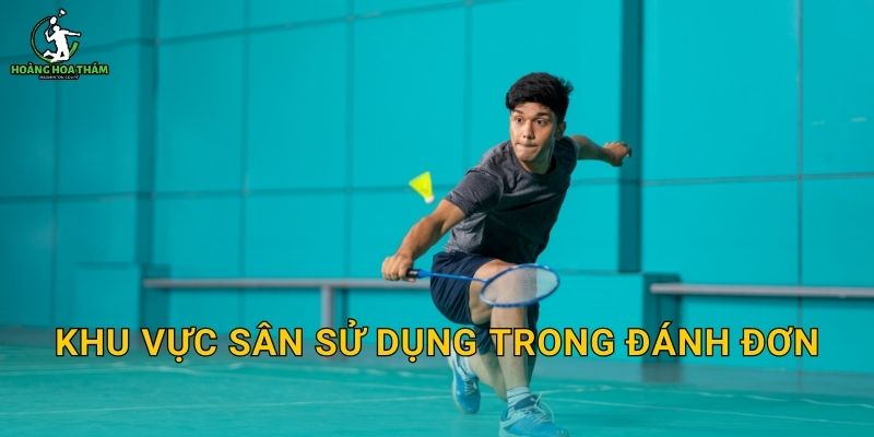 Khu vực sân sử dụng trong đánh đơn