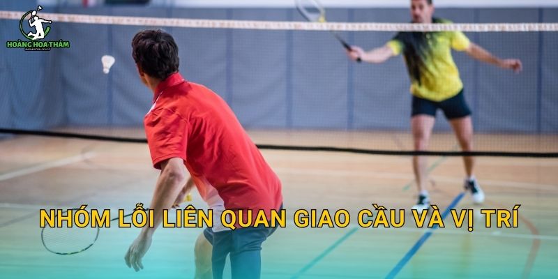 Nhóm lỗi liên quan giao cầu và vị trí