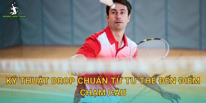 Kỹ thuật drop chuẩn từ tư thế đến điểm chạm cầu